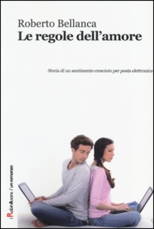 Le regole dell'amore Roberto Bellanca