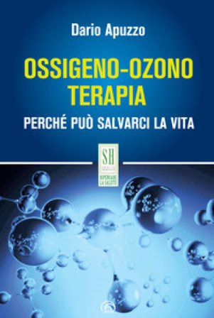 Ossigeno-ozono terapia. Perché può salvarci la vita Dario Apuzzo