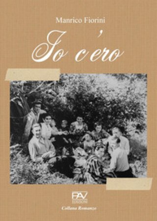 Io c'ero Manrico Fiorini