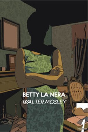 Betty la Nera Walter Mosley