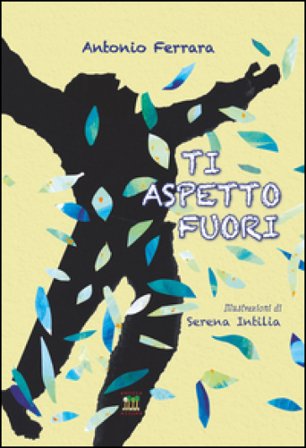 Ti aspetto fuori Antonio Ferrara