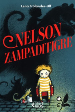 Nelson Zampaditigre. Ediz. illustrata Lena Frölander-Ulf