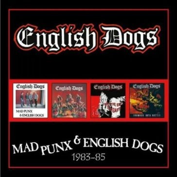 Mad punx and english dogs English Dogs