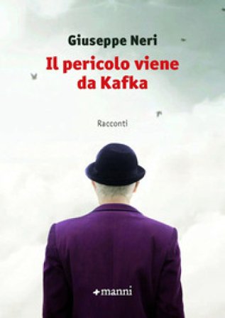 Il pericolo viene da Kafka Giuseppe Neri