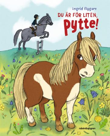 Du är för liten Pytte - Bok av Ingrid Flygare - Inbunden