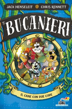 Il cane con due code. I Bucanieri Jack Henseleit