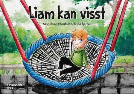 Liam kan visst - Bok av Madeleine Qvarfoth & Ida Tjernell - Inbunden