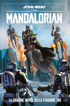 The Mandalorian. Star wars. La graphic novel della stagione tre Alessandro Ferrari
