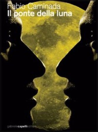 Il ponte della luna Fabio Caminada