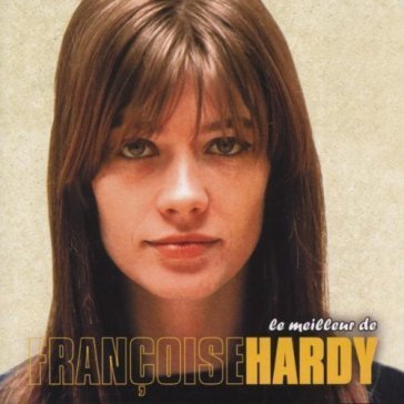 Le meilleur/best of Francoise Hardy