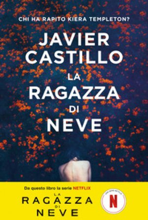 La ragazza di neve Javier Castillo