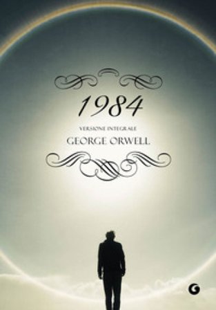 1984. Ediz. integrale George Orwell