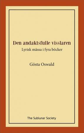 Den andaktsfulle visslaren - Bok av Gösta Oswald - Häfte