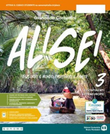 Alisei. Con Atlante, Atlante della sostenibilità. Per la Scuola media. Con e-book. Con espansione online. Vol. 3: I continenti extraeuropei Giancarlo 