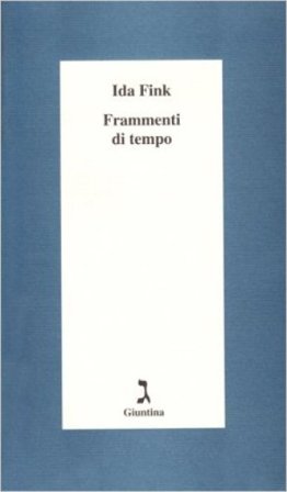 Frammenti di tempo Ida Fink