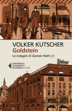 Goldstein. Le indagini di Gereon Rath. Vol. 3 Volker Kutscher