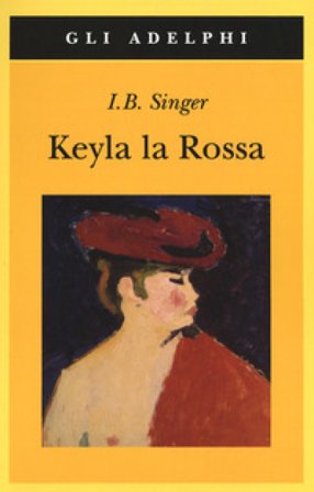 Keyla la rossa Isaac Bashevis Singer