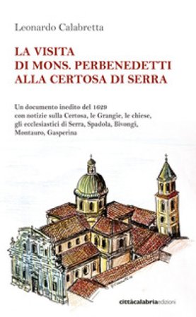 La visita di mons. Perbenedetti alla Certosa di Serra Leonardo Calabretta