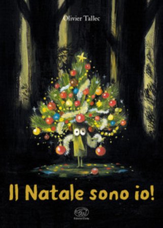 Il Natale sono io! Ediz. a colori Olivier Tallec