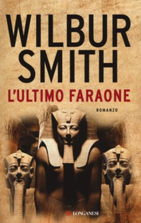 L'ultimo faraone Wilbur Smith