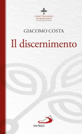 Il discernimento Giacomo Costa