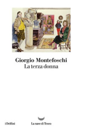 La terza donna Giorgio Montefoschi