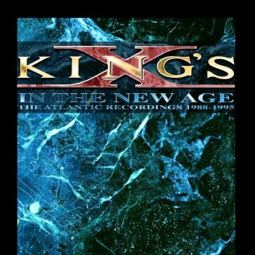 In the new age - the atlantic recordings King's X