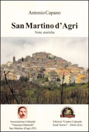 San Martino d'Agri. Note storiche Antonio Capano
