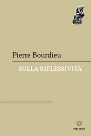 Sulla riflessività Pierre Bourdieu