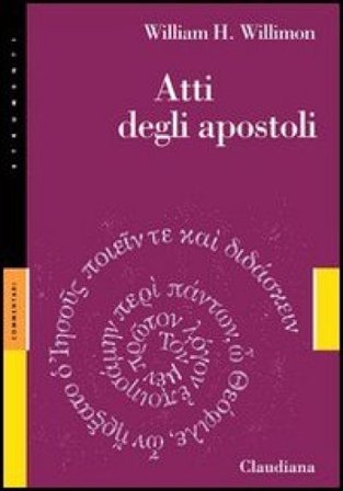 Atti degli Apostoli William H. Willimon
