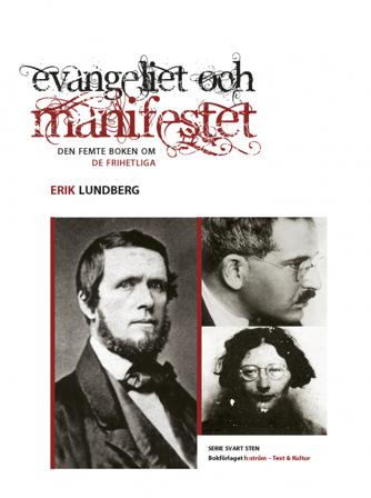 Evangeliet och manifestet : den femte boken om de frihetliga - Bok av Erik Lundberg - Häfte