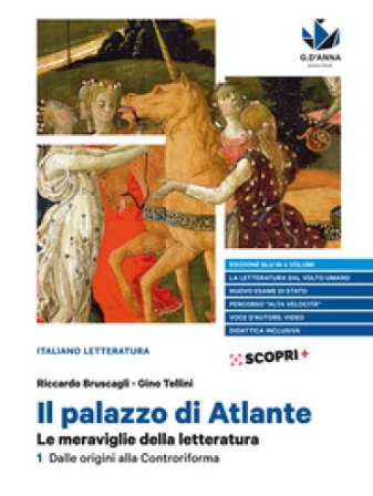 Il palazzo di Atlante. Le meraviglie della letteratura. Ediz. blu. Per il triennio delle Scuole superiori. Vol. 1: Dalle origini alla Controriforma 