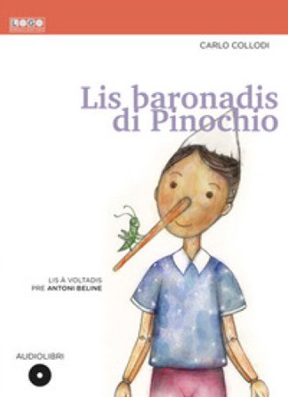 Lis baronadis di Pinochio. Con CD-Audio Carlo Collodi