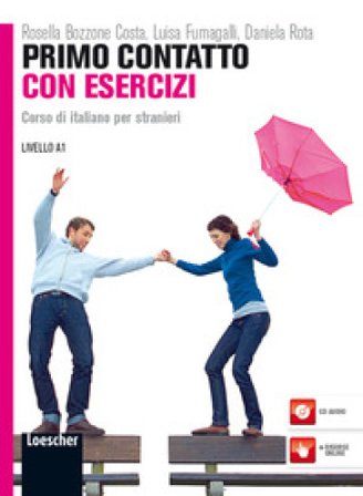Primo contatto. Corso di italiano per stranieri. Livello A1. Esercizi. Con CD Audio Rosella Bozzone Costa