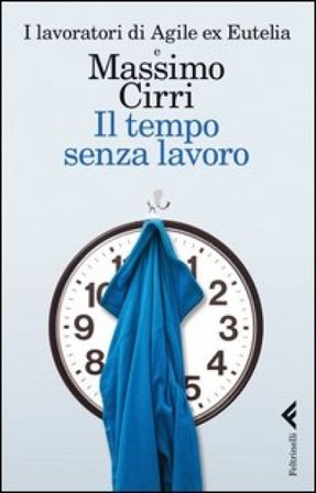 Il tempo senza lavoro Massimo Cirri
