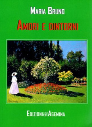 Amori e dintorni Maria Bruno
