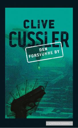 Den forsvunne by - Bok av Clive Cussler - Pocket