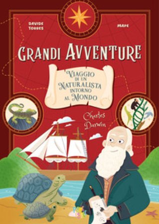 Charles Darwin. Viaggio di un naturalista intorno al mondo Davide Torres
