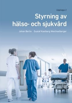 Styrning av hälso- och sjukvård, ISBN: 9789147131495