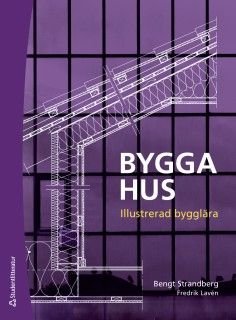 Bygga hus - Illustrerad bygglära