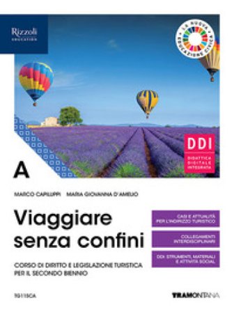 Viaggiare senza confini. Vol. A. Per il secondo biennio delle Scuole superiori. Con e-book. Con espansione online Marco Capiluppi