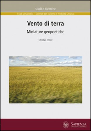 Vento di terra. Miniature geopoetiche Christian Eccher