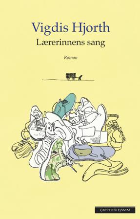 Lærerinnens sang - Bok av Vigdis Hjorth - Hardback