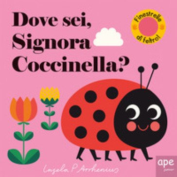 Dove sei, signora Coccinella? Ediz. a colori Ingela P. Arrhenius