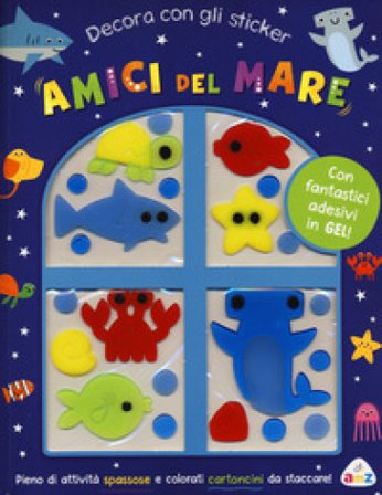 Amici del mare. Decora con gli sticker. Ediz. a colori. Con adesivi in gel Danielle Mudd