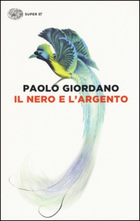 Il nero e l'argento Paolo Giordano
