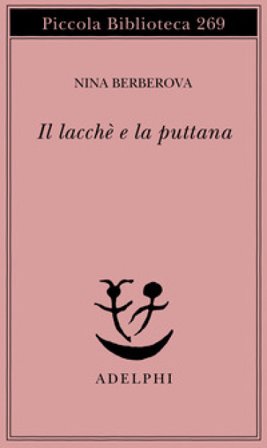 Il lacché e la puttana Nina Berberova