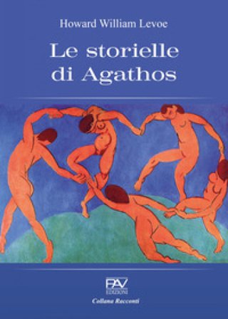 Le storielle di Agathos Howard William Levoe