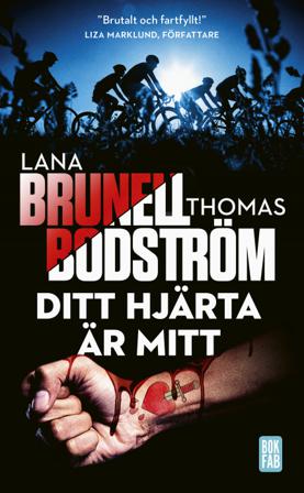 Ditt hjärta är mitt - Bok av Thomas Bodström & Lana Brunell - Pocket