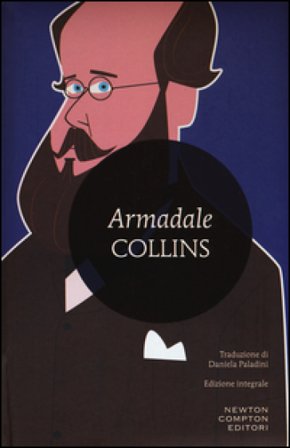 Armadale. Ediz. integrale William Wilkie Collins